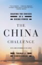 The China Challenge: Shaping the Choices of a Rising Power