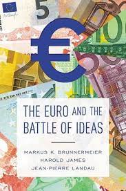 The Euro and the Battle of Ideas The Euro and the Battle of Ideas